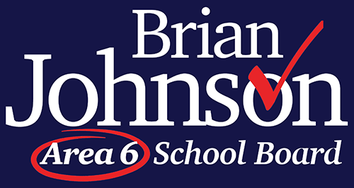 Brian Johnson for Area 6 School Board